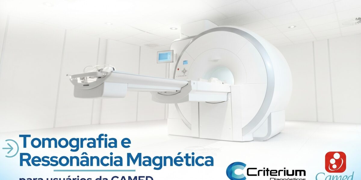 Tomografia e Ressonância pela CAMED em Fortaleza na Criterium Diagnósticos