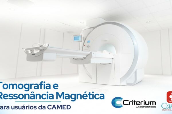 CAMED: onde fazer Tomografia e Ressonância Magnética em Fortaleza. Criterium Diagnósticos responde