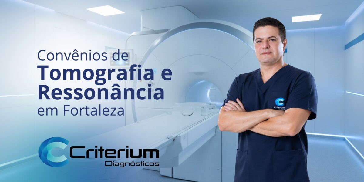Planos de saúde aceitos para tomografia e ressonância na Criterium Diagnósticos em Fortaleza