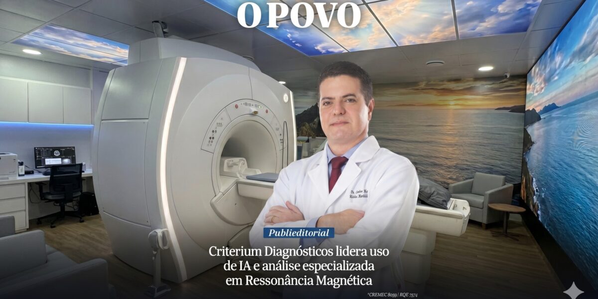 Criterium Diagnósticos ganha destaque no Jornal O POVO por inovação em Ressonância Magnética com Inteligência Artificial