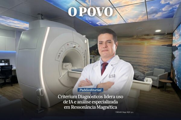 Criterium Diagnósticos ganha destaque no Jornal O POVO por inovação em Ressonância Magnética com Inteligência Artificial
